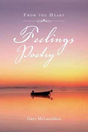 Feelings Poetry de Gary McLauchlan