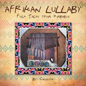 Afrikan Lullaby de Chisiya