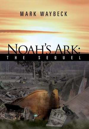 Noah's Ark de Mark Waybeck