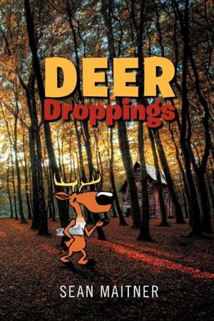 Deer Droppings de Sean Maitner