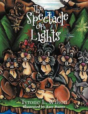 The Spectacle of Lights de Tyrone L. Wilson