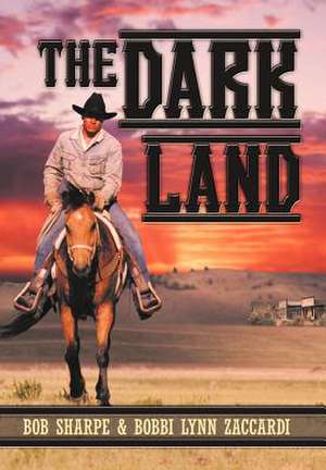 The Dark Land de Bob Sharpe