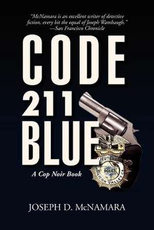 Code 211 Blue de Joseph D. McNamara