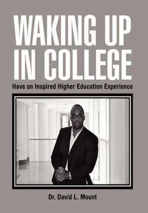 Waking Up in College de David L. Mount