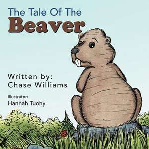 The Tale of the Beaver de Chase Williams