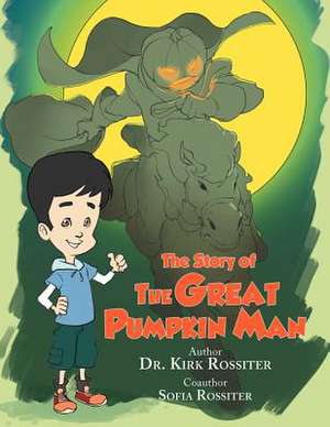 The Story of the Great Pumpkin Man de Kirk