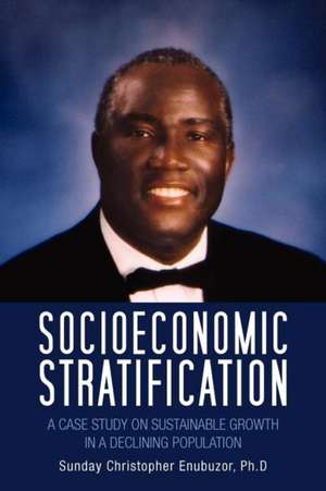 SOCIOECONOMIC STRATIFICATION de Sunday Christopher Enubuzor Ph. D