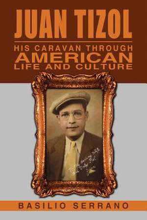 Juan Tizol - His Caravan Through American Life and Culture de Basilio Serrano