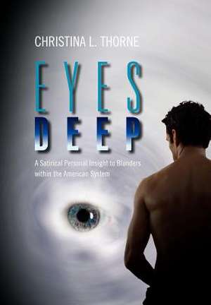 Eyes Deep de Christina L. Thorne