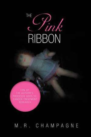 The Pink Ribbon de M. R. Champagne