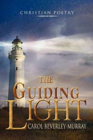 The Guiding Light de Carol Beverley-Murray