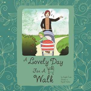 A Lovely Day for a Walk de Angela Evans