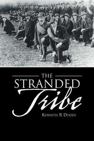 The Stranded Tribe de Kenneth R. Dodds