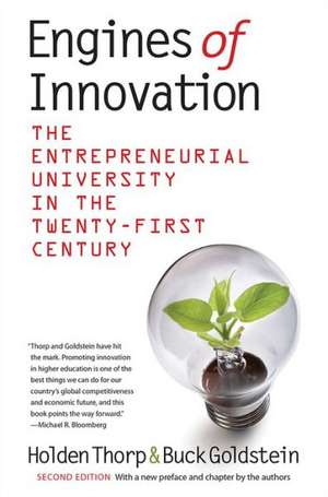 Engines of Innovation: The Entrepreneurial University in the Twenty-First Century de Holden Thorp