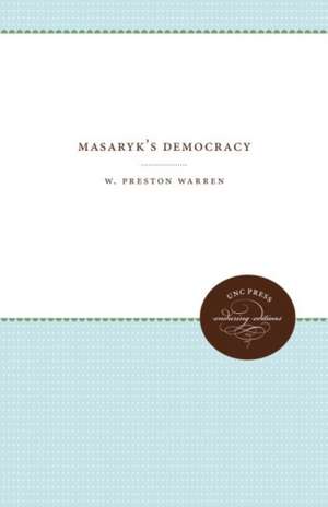 Masaryk's Democracy de W. Preston Warren