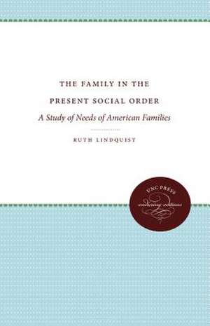 The Family in the Present Social Order de Ruth Lindquist