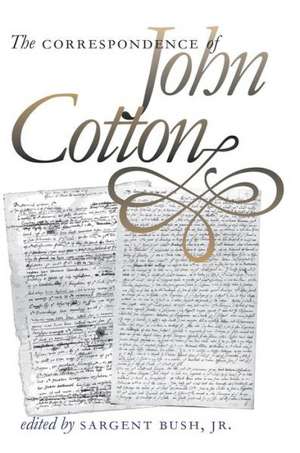 The Correspondence of John Cotton de Sargent Bush, Jr.