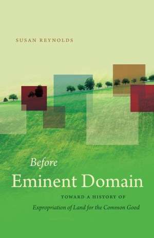 Before Eminent Domain de Susan Reynolds