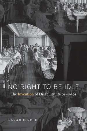 No Right to Be Idle de Sarah F. Rose