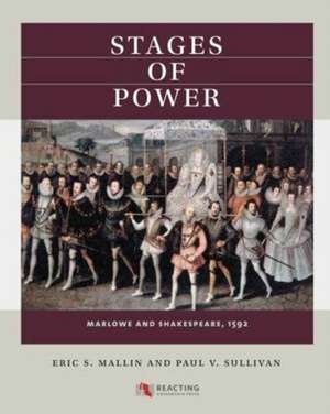 Stages of Power: Marlowe and Shakespeare, 1592 de Eric S. Mallin