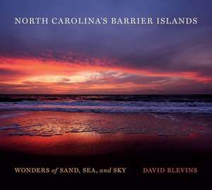 North Carolina's Barrier Islands de David Blevins