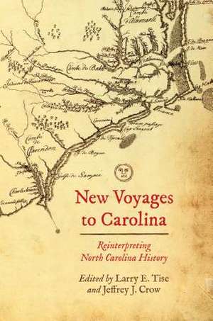 New Voyages to Carolina de Larry E. Tise