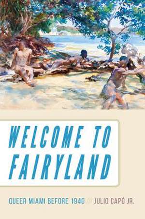 Welcome to Fairyland de Julio Capó Jr.