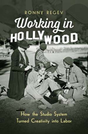 Working in Hollywood de Ronny Regev