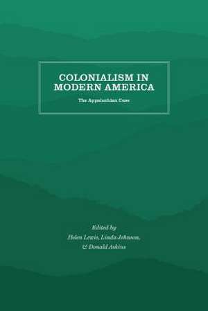 Colonialism in Modern America de Helen Matthews Lewis