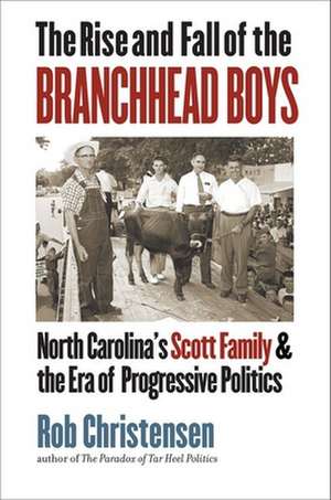 The Rise and Fall of the Branchhead Boys de Rob Christensen