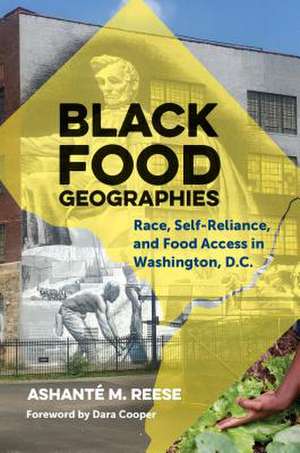 Black Food Geographies de Ashanté M. Reese