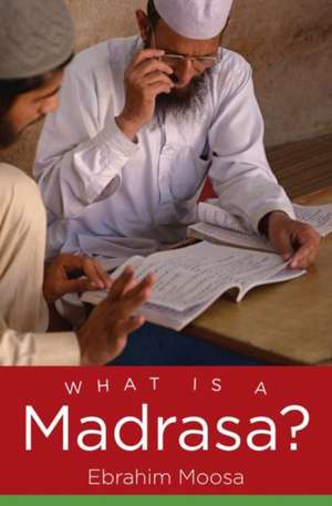 What Is a Madrasa? de Ebrahim Moosa