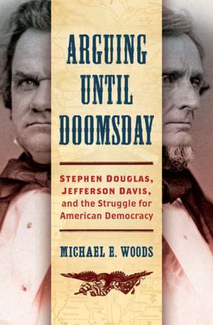 Arguing Until Doomsday de Michael E Woods