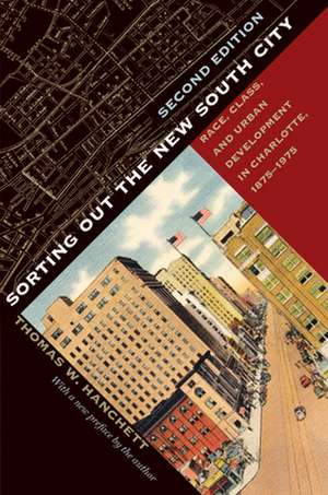 Sorting Out the New South City, Second Edition de Tom Hanchett