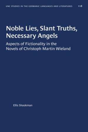 Noble Lies, Slant Truths, Necessary Angels de Ellis Shookman