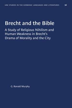 Brecht and the Bible de G Ronald Murphy