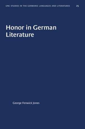 Honor in German Literature de George Fenwick Jones