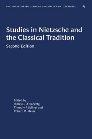 Studies in Nietzsche and the Classical Tradition de James C O'Flaherty