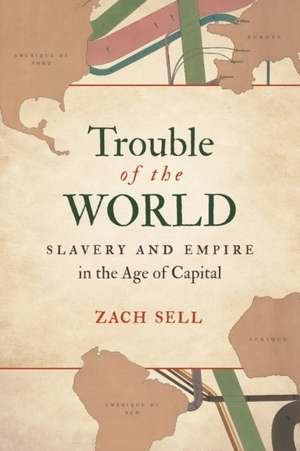 Trouble of the World de Zach Sell