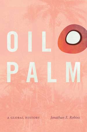 Oil Palm de Jonathan E Robins