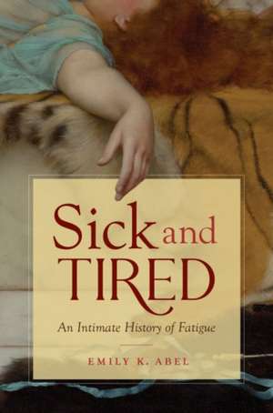 Sick and Tired de Emily K. Abel