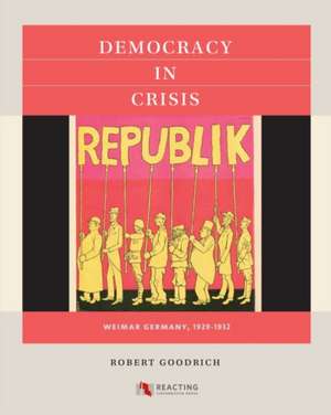 Democracy in Crisis de Robert Goodrich