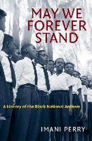 May We Forever Stand de Imani Perry