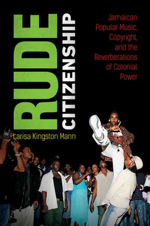 Rude Citizenship de Larisa Kingston Mann