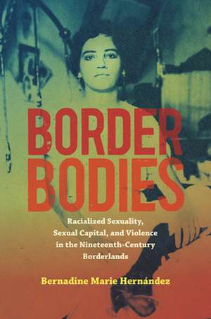 Border Bodies de Bernadine Marie Hernández