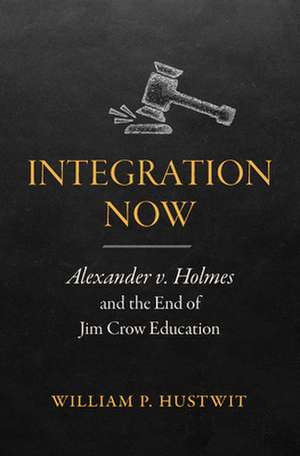 Integration Now de William P Hustwit