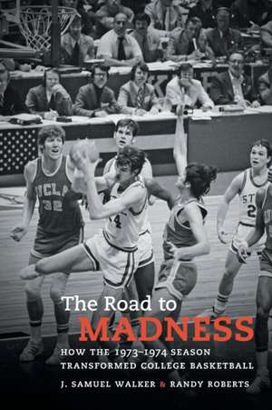 The Road to Madness de J. Samuel Walker