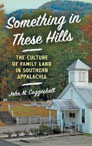 Something in These Hills de John M. Coggeshall