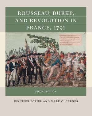 Rousseau, Burke, and Revolution in France, 1791 de Jennifer J. Popiel