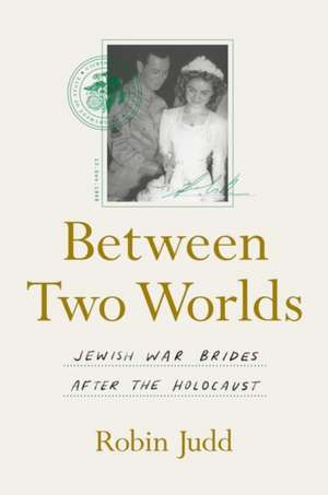 Judd, R: Between Two Worlds